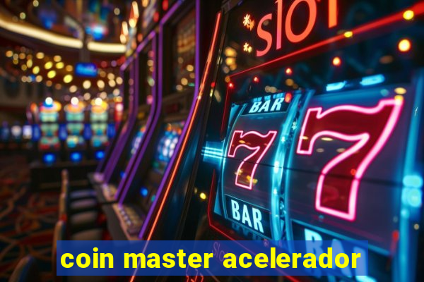 coin master acelerador